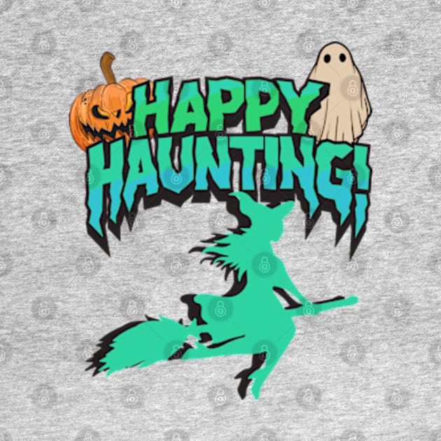 Happy Haunting Halloween by Rob Dimension